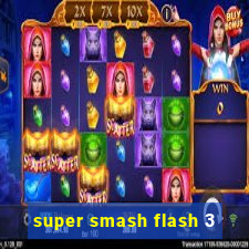 super smash flash 3